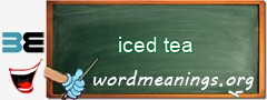 WordMeaning blackboard for iced tea